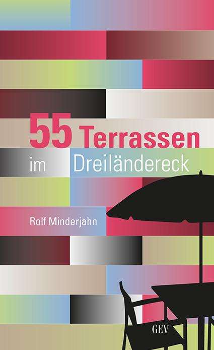 Rolf Minderjahn: 55 Terrassen im Dreiländereck, Buch