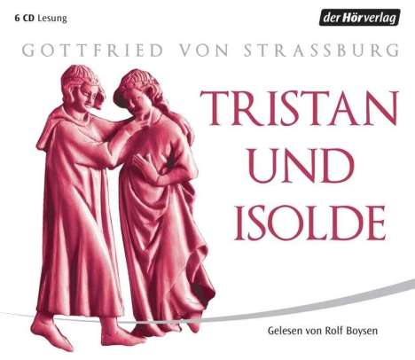 Gottfried von Straßburg: Tristan und Isolde, 6 CDs