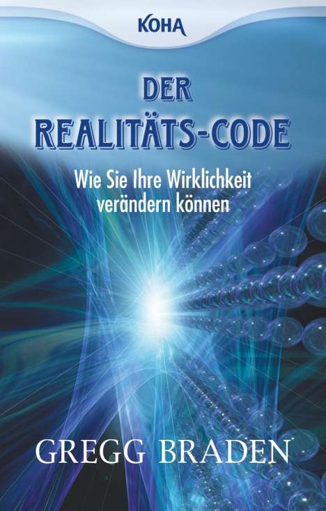 Gregg Braden: Der Realitäts-Code, Buch
