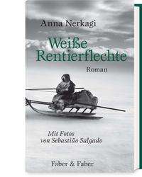 Anna Nerkagi: Nerkagi, A: Weiße Rentierflechte, Buch