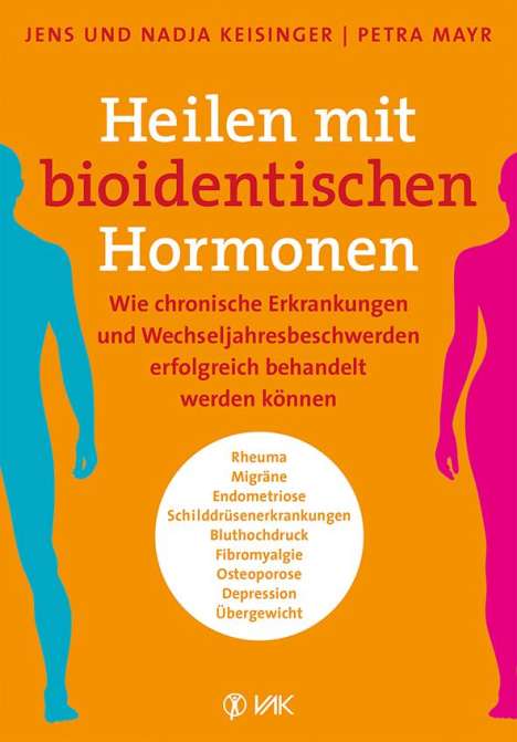 Jens Keisinger: Heilen mit bioidentischen Hormonen, Buch