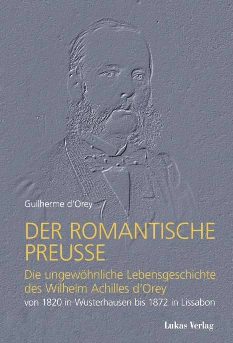 Guilherme d'Orey: Der romantische Preuße, Buch