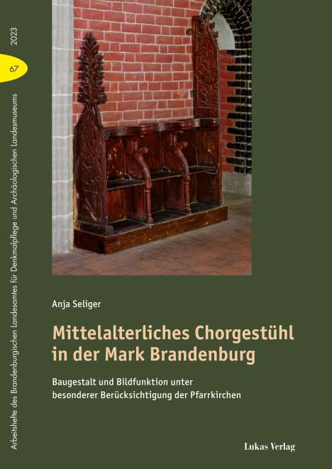 Anja Seliger: Mittelalterliches Chorgestühl in der Mark Brandenburg, Buch