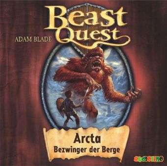 Adam Blade: Beast Quest 03. Arcta, Bezwinger der Berge, CD