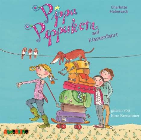 Charlotte Habersack: Pippa Pepperkorn 04. Pippa Pepperkorn auf Klassenfahrt, CD