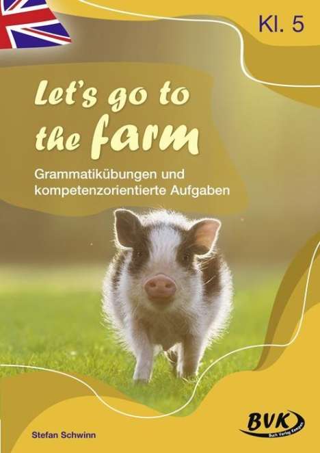 Stefan Schwinn: Schwinn, S: Let's go to the farm, Buch