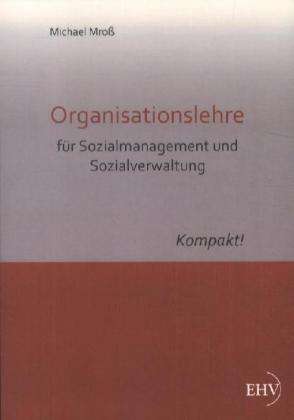 Michael Mroß: Organisationslehre für Sozialmanagement und Sozialverwaltung, Buch