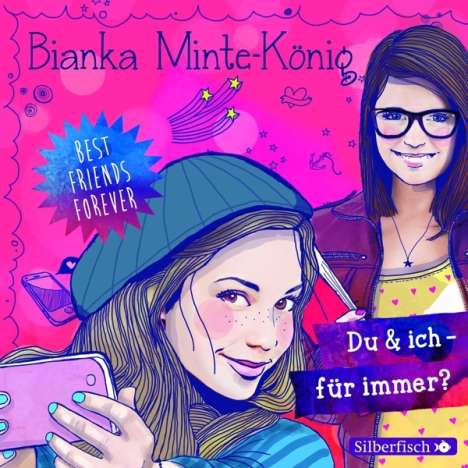 Bianka Minte-König: Best Friends Forever: Du &amp; ich - für immer?, 2 CDs
