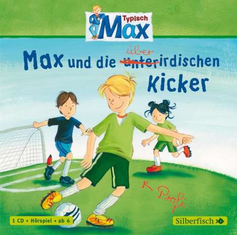 Christian Tielmann: Typisch Max. Max und die überirdischen Kicker, CD