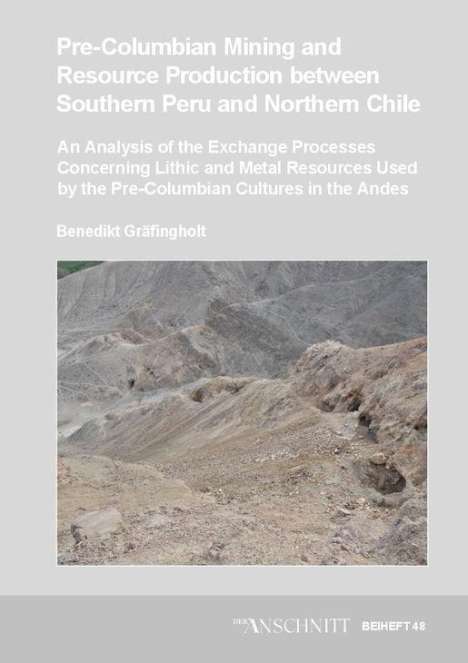 Benedikt Gräfingholt: Gräfingholt, B: Pre-Columbian mining and resource production, Buch