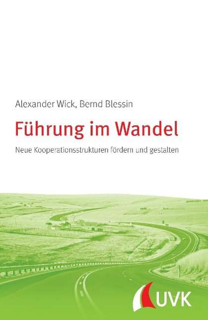 Alexander Wick: Führung im Wandel, Buch