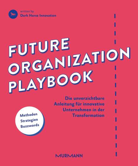 Dark Horse: Future Organization Playbook, Buch