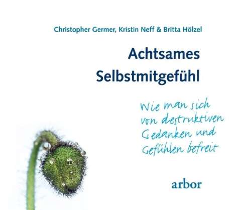 Christopher Germer: Achtsames Selbstmitgefühl, 2 CDs
