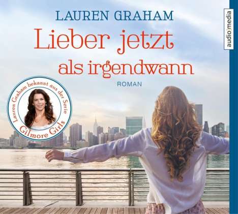 Lauren Graham: Lieber jetzt als irgendwann, 5 CDs
