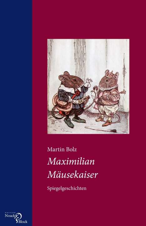 Martin Bolz: Bolz, M: Maximilian Mäusekaiser, Buch