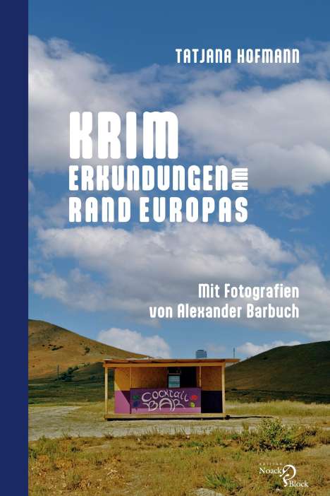 Tatjana Hofmann: Krim ¿ Erkundungen am Rand Europas, Buch