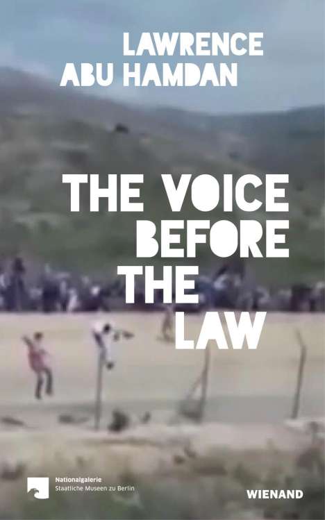 Lawrence Abu Hamdan. The Voice before the Law, Buch