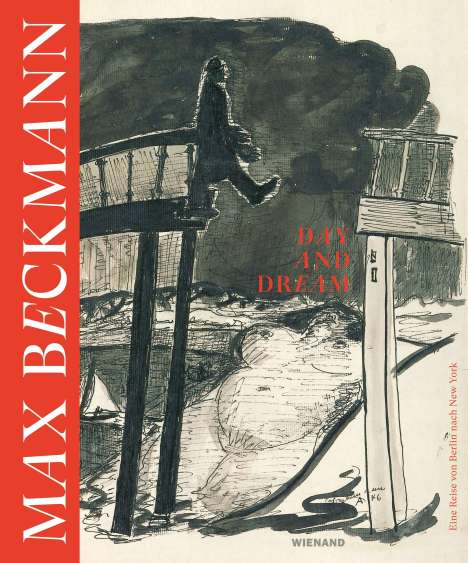 Max Beckmann. Day and Dream. Eine Reise von Berlin nach New, Buch