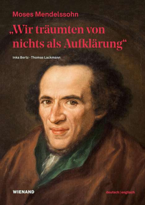 "Wir träumten von nichts als Aufklärung" - Moses Mendelssohn, Buch