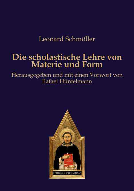 Leonard Schmöller: Die scholastische Lehre von Materie und Form, Buch