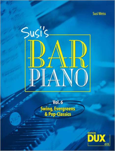 Susi Weiss: Susi's Bar Piano 6. Besetzung: Klavier zu 2 Händen, Noten