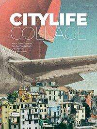Klaus Theo Brenner: Brenner, K: City Life Collage, Buch