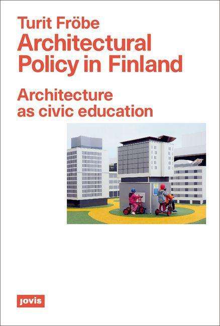 Turit Fröbe: Fröbe, T: Architectural Policy in Finland, Buch