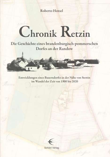 Roberto Hensel: Hensel, R: Chronik Retzin - Die Geschichte eines brandenburg, Buch