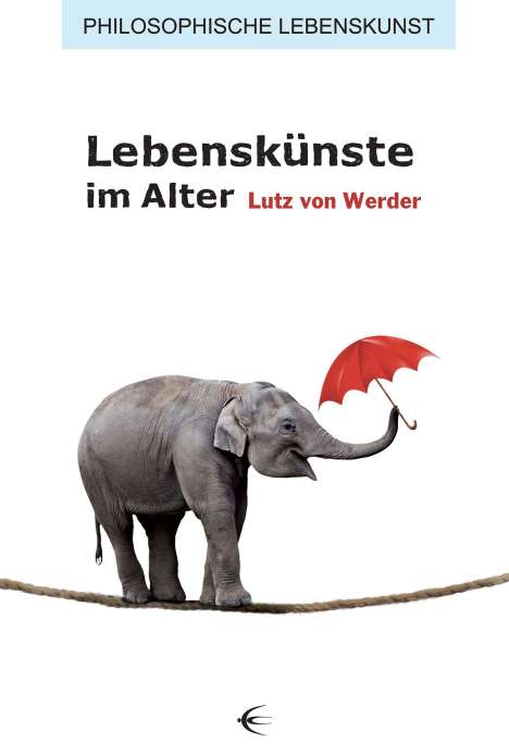 Lutz von Werder: Lebenskünste im Alter, Buch