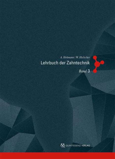 Arnold Hohmann: Lehrbuch der Zahntechnik 3, Buch