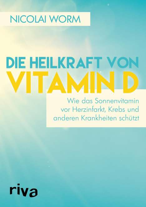 Nicolai Worm: Die Heilkraft von Vitamin D, Buch