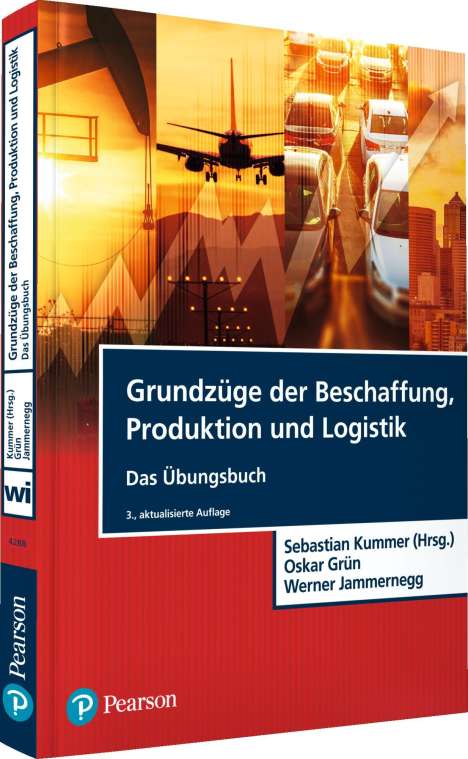 Sebastian Kummer: Grundzüge der Beschaffung, Produktion und Logistik - Übungsbuch, Buch