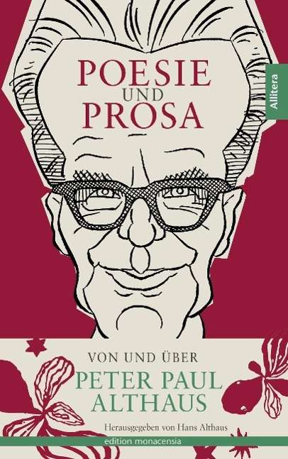 Peter Paul Althaus: Poesie und Prosa von und über Peter Paul Althaus, Buch