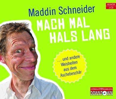 Martin Schneider: Mach mal Hals lang, 3 CDs