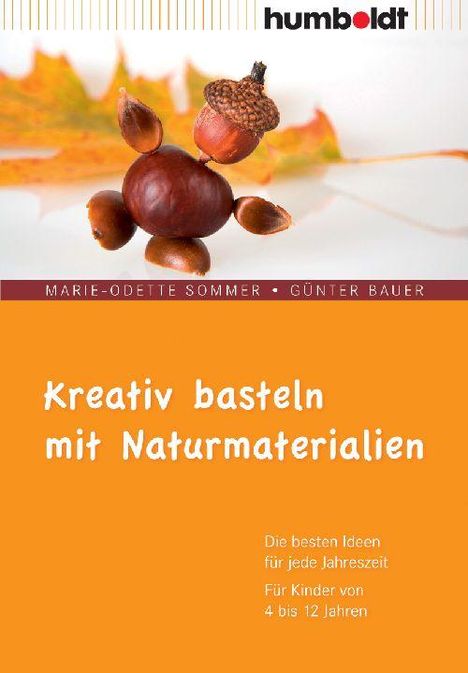 Marie-Odette Sommer: Kreativ basteln mit Naturmaterialien, Buch