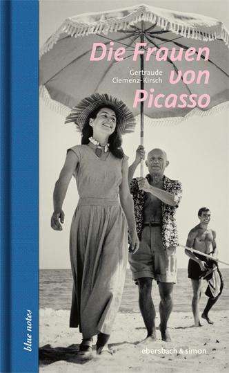 Gertraude Clemenz-Kirsch: Die Frauen von Picasso, Buch