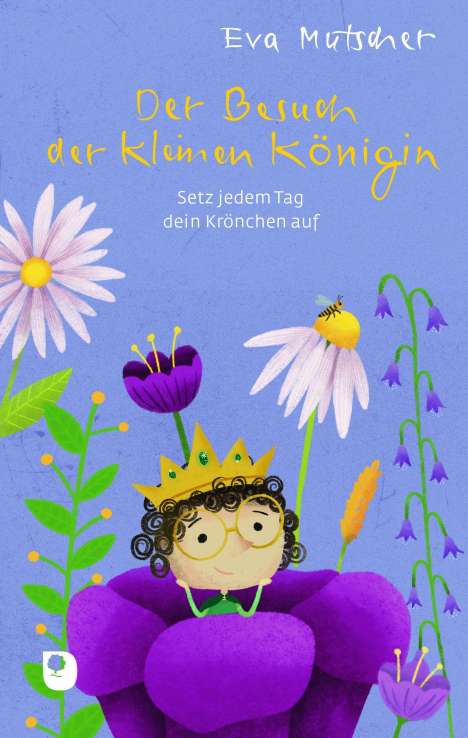 Eva Mutscher: Der Besuch der kleinen Königin, Buch