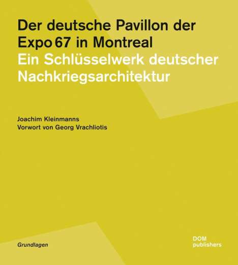 Joachim Kleinmanns: Kleinmanns, J: Der deutsche Pavillon der Expo 67 in Montreal, Buch