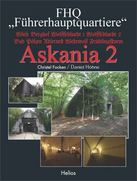 Christel Focken: FHQ "Führerhauptquartiere" - Askania 2, Buch