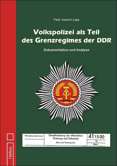 Peter Joachim Lapp: Volkspolizei als Teil des Grenzregimes der DDR, Buch