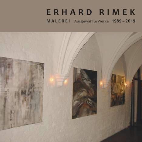Erhard Rimek Malerei-Ausgew. Werke 1989 - 2019, Buch