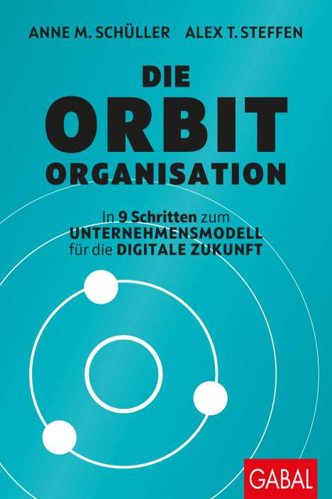 Anne M. Schüller: Die Orbit-Organisation, Buch