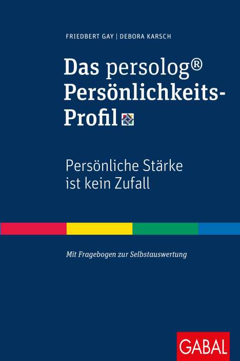 Friedbert Gay: Das persolog® Persönlichkeits-Profil, Buch