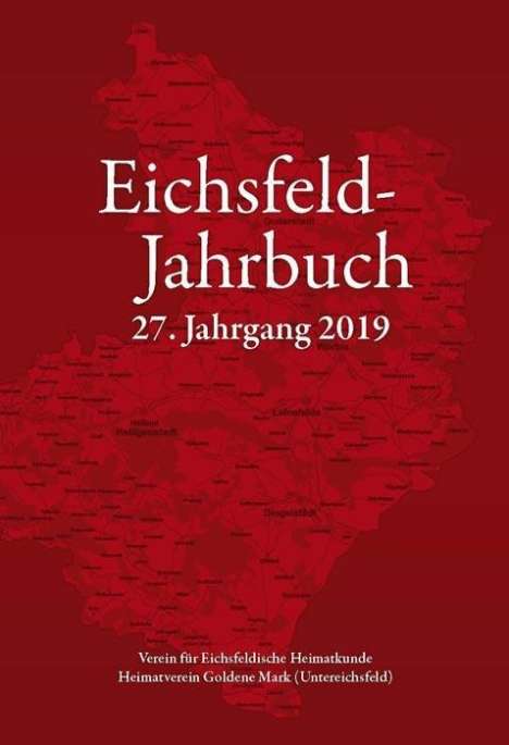 Mathias Degenhardt: Degenhardt, M: Eichsfeld-Jahrbuch, 27. Jg. 2019, Buch