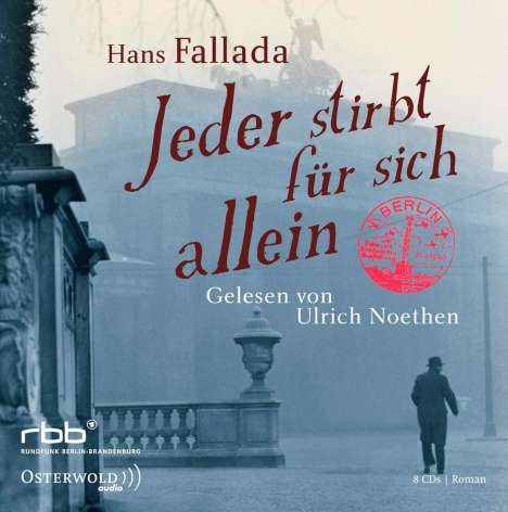 Hans Fallada: Jeder stirbt für sich allein, 8 CDs