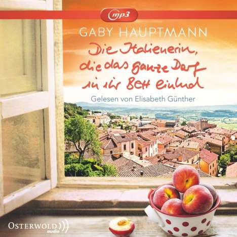 Gaby Hauptmann: Die Italienerin, die das ganze Dorf in ihr Bett einlud, 2 MP3-CDs