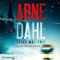 Arne Dahl: Sechs mal zwei, 2 CDs