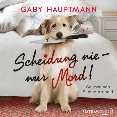 Gaby Hauptmann: Scheidung nie - nur Mord!, 2 CDs