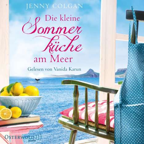 Jenny Colgan: Die kleine Sommerküche am Meer (Floras Küche 1), 2 CDs