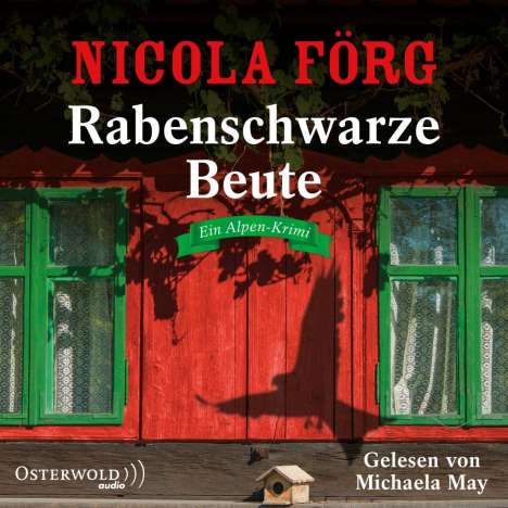 Nicola Förg: Rabenschwarze Beute (Alpen-Krimis 9), 5 CDs